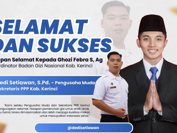 Dedi Setiawan Ucapkan Selamat kepada Ghozi Febra, Sebagai Koordinator BGN Kerinci yang Baru